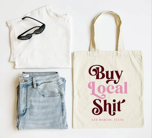 Buy Local Shit Tote