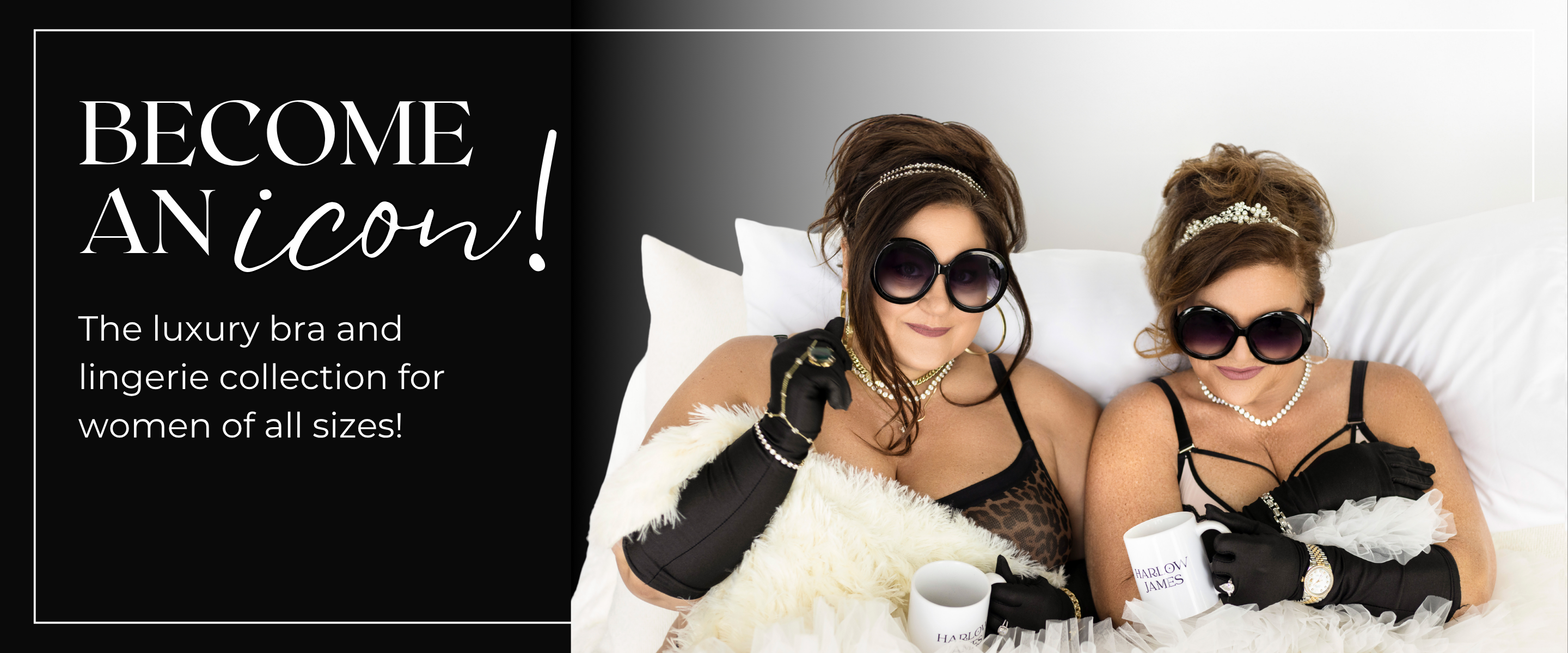 Two women in luxurious lingerie and sunglasses on a bed with promotional text for a lingerie collection | Harlow + James Boutique | West Des Moines, IA