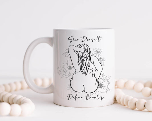 Size Doesn't Define Beauty Coffee Mug